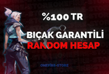 ANLIK | BIÇAK GARANTİLİ RANDOM HESAP