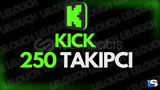 [Anlık] Kick 250 Takipçi + Garantili