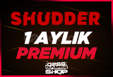 Shudder 1 Aylık Premium + Garanti