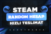 Anlık | Steam Random Hesap + Popüler Oyunlu