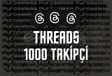 ⭐ [ANLIK] Threads +1000 Takipçi ⭐