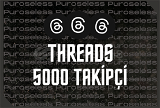 ⭐ [ANLIK] Threads +5000 Takipçi ⭐