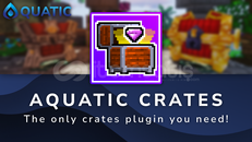 AquaticCrates Plugin (1.21.1 - 1.21.10)
