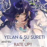 AR47 - Yelan & Su Sureti + RATE UP