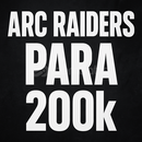 Arc Raiders Para 200k