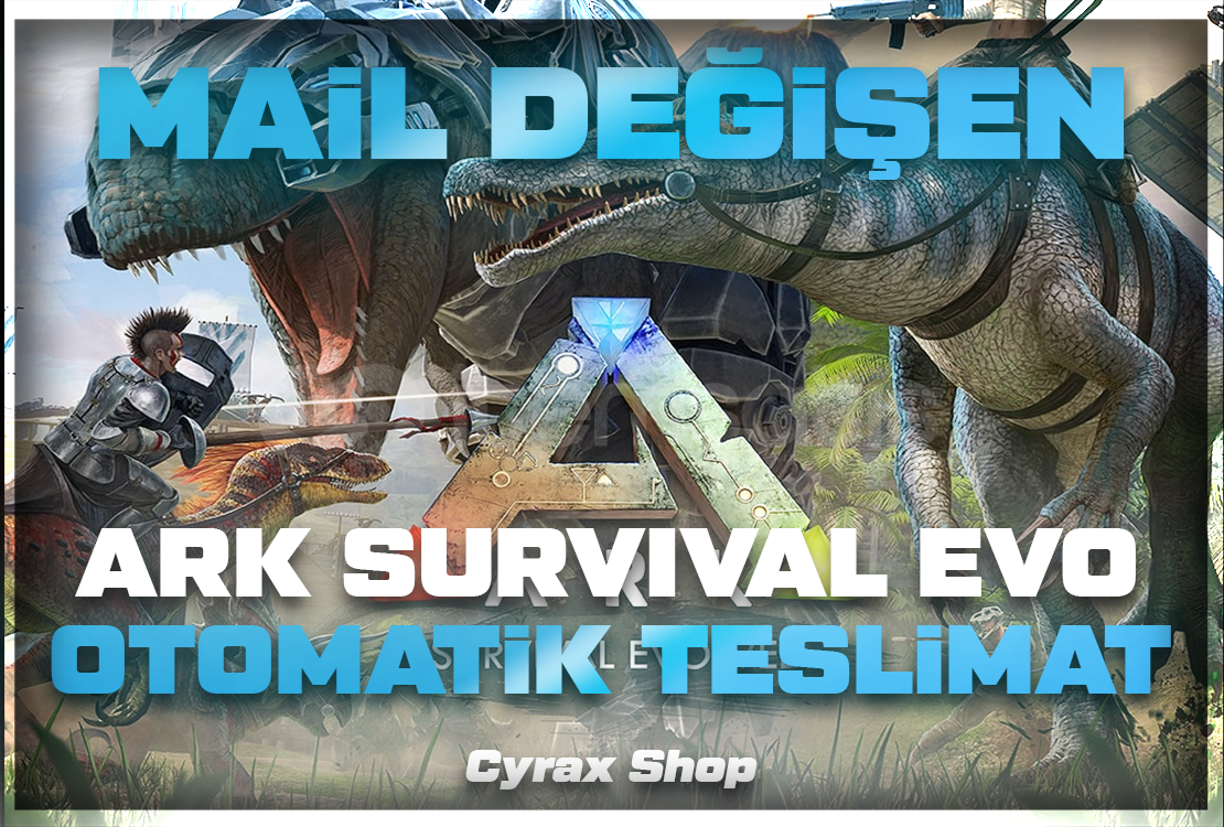Ark Survival Evo | ONLİNE | MAİL DEĞİŞEN Ark Survival Evo | ONLİNE | MAİL DEĞİŞEN