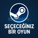  Aşağıdan seçeceğiniz oyunlar Steam