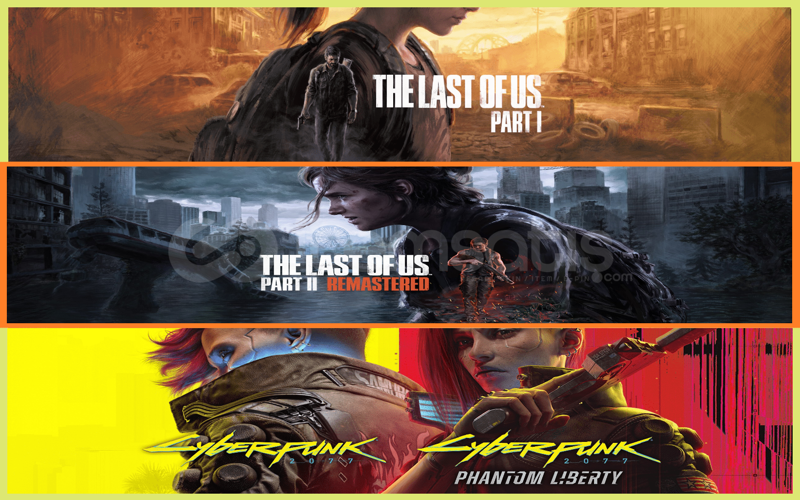 The Last of Us Part I + Part 2 + Cyberpunk The Last of Us Part I + Part 2 + Cyberpunk