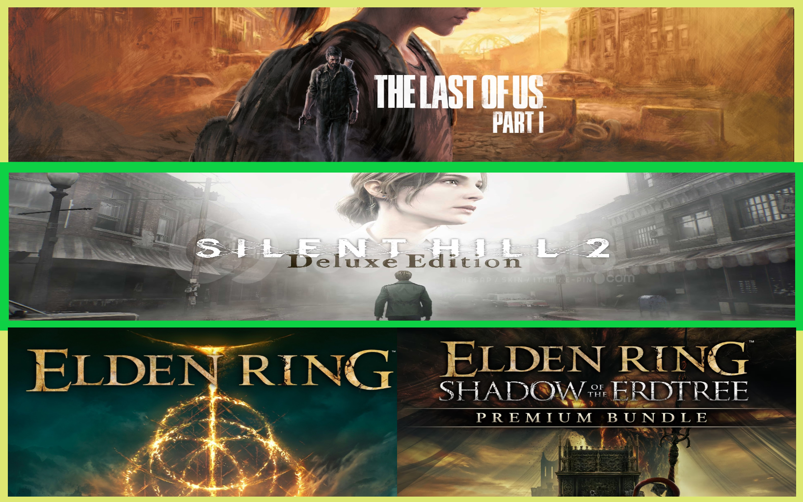 The Last of Us Part I + Silent Hill 2 + Elden The Last of Us Part I + Silent Hill 2 + Elden