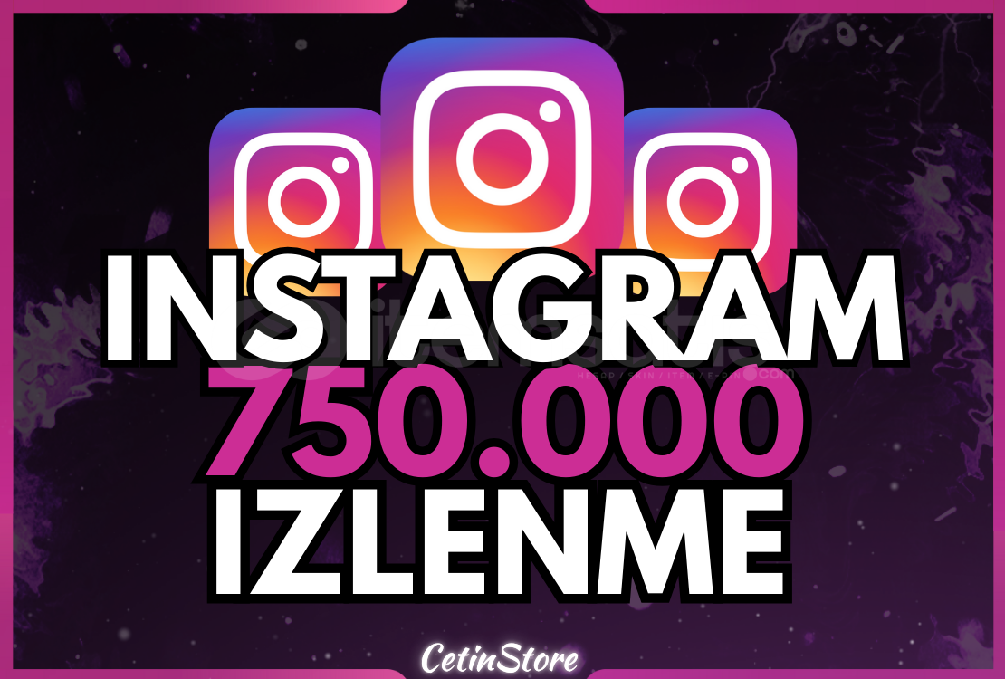 ⭐️İNSTAGRAM 750.000 İZLENME - KALİTELİ⭐️ ⭐️İNSTAGRAM 750.000 İZLENME - KALİTELİ⭐️