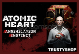 Atomic Heart + Annihilation Instinct DLC 