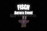 Fisch Aurora Event