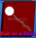 BALL ON A STİCK