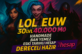 ⭐️BAN YEMEZ⭐️DERECELİ HAZIR EUW 40K+ MÖ 30LVL