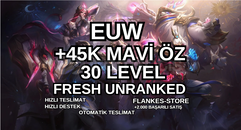 ⭐[BAN YOK!] EUW 45K+ ÖZ 30 LVL FRESH UNRANKED⭐