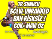 ⭐[BAN YOK] TR+60K MAVİ ÖZ 30 LEVEL UNRANKED⭐