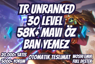 ⭐[BAN YOK!] TR 58K+ ÖZ 30 LEVEL UNRANKED⭐