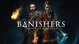 Banishers: Ghosts of New Eden + DLC + Garanti