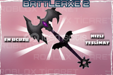 ✅ BATTLEAXE 2 ✅ [En ucuzu+HızlıTeslimat+]