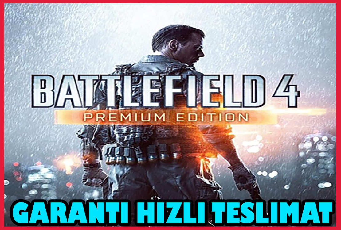 Battlefield 4 Premium Edition + Garanti Battlefield 4 Premium Edition + Garanti