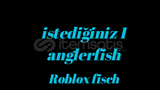 bb istediğiniz 1 angler fish