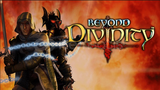Beyond Divinity