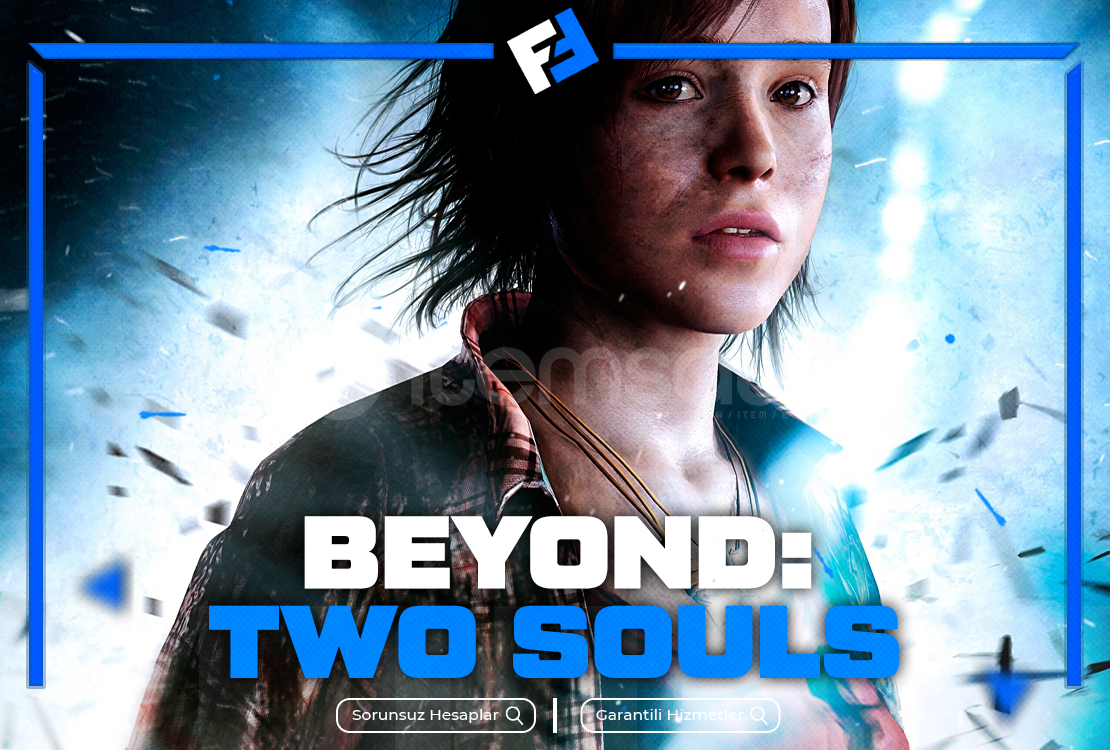⭐BEYOND TWO SOULS+GARANTİ+DESTEK⭐ ⭐BEYOND TWO SOULS+GARANTİ+DESTEK⭐