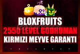 ⭐Bf | 2550 Level | Godhuman | Kırmızı Meyve⭐