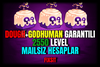 (BF) DOUGH + GODHUMAN + 2550 LVL HESAP SON STOK