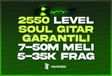 [BF] SOUL GUİTAR 2550 Max Level Hesap