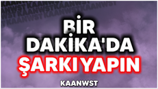 ⭐ BİR DAKİKA'DA ŞARKI YAPABİLİRSİNİZ ⭐