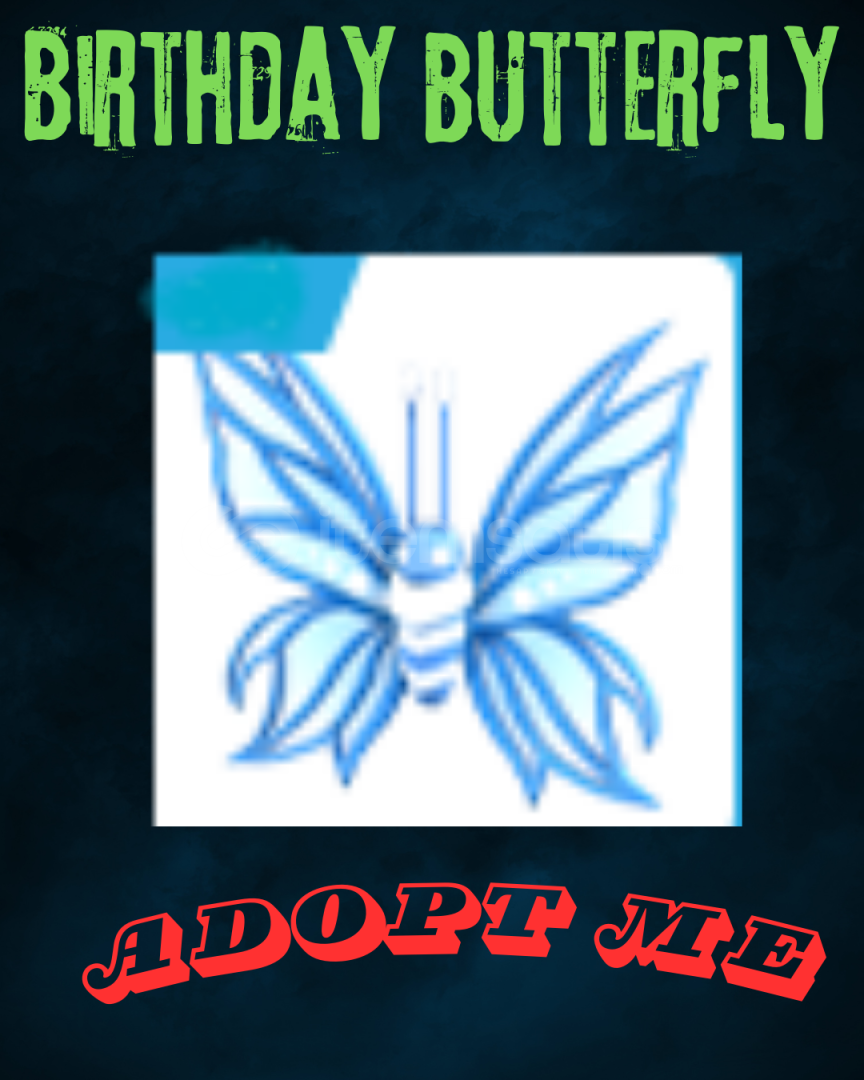 Birthday Butterfly 2024 Adopt Me Birthday Butterfly 2024 Adopt Me