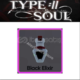 Black Elixir [Type Soul]