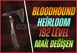 Bloodhound Heirloom + 192 Level + Mail Değişen