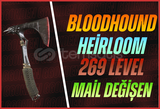 Bloodhound Heirloom + 269 Level + Mail Değişen