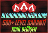 Bloodhound Heirloom + 500+ Level + Mail Değişen