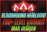 Bloodhound Heirloom + 750+ Level + Mail Değişen