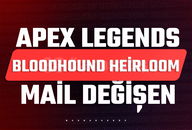 Bloodhound Heirloom + Mail Değişen