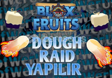 blox fruit 6x dough raid 