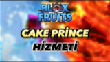Blox Fruit Cake Prince Kesme Hizmeti