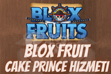 BLOX FRUİT CAKE PRİNCE KESME HİZMETİ