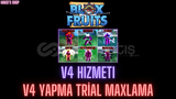 BLOX FRUİT V4 HİZMETLERİ MAXLAMA TRİAL RACE 