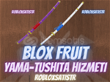Blox Fruit Yama Tushita Hizmeti