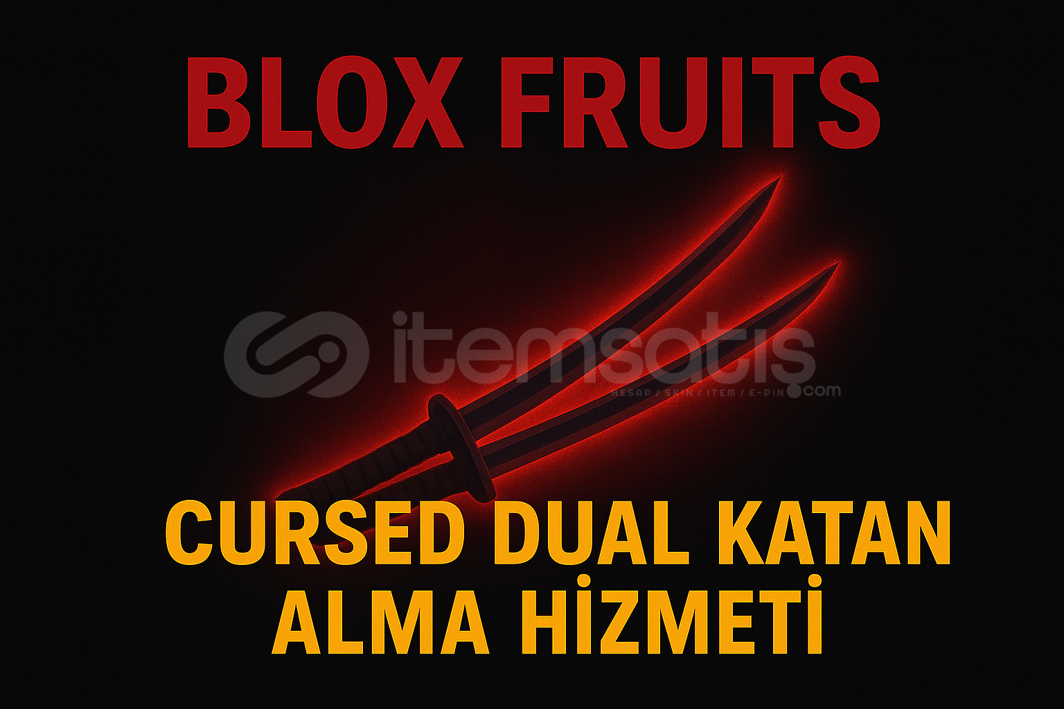 Blox Fruits | Cursed Dual Katana Alma Hizmeti Blox Fruits | Cursed Dual Katana Alma Hizmeti