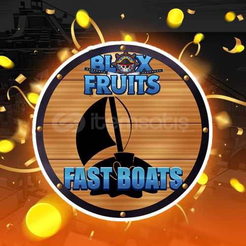 Blox Fruits Fast Boats Blox Fruits Fast Boats