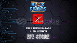 Blox Fruits True Triple Katana(TTK)Alma Hizmeti