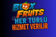 BLOX FRUITS TÜM HİZMETLER VERİLİR