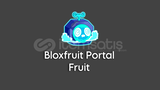 Bloxfruit Portal Fruit