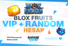 BloxFruits VIP+ Random Hesap | Garantili