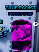 ✨Blue Lock: TRUE E GOıST ✨
